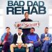 TV One’s Original Film “Bad Dad Rehab 2: The Next Session” Premieres Sunday, June 20 (Father’s Day) @ 8PM