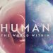 New Series! “Human: The World Within” Wednesday, May 5 @ 9PM PBS