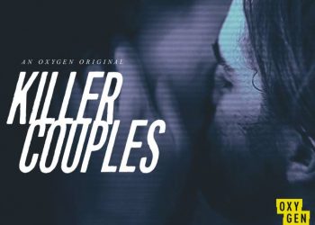 Disturbing And Shocking “Killer Couples” Are Returning To Oxygen Sunday, May 23 @ 8PM