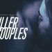 Disturbing And Shocking “Killer Couples” Are Returning To Oxygen Sunday, May 23 @ 8PM