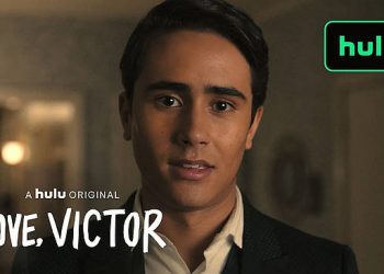 Hulu Original Series “Love, Victor” Season Two Trailer Debut [VIDEO]