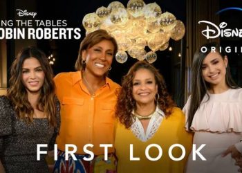 Disney+ to Debut New Original Series “Turning the Tables With Robin Roberts,” on Friday, July 30 [VIDEO]