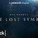 Official Peacock Teaser Trailer for the Original Drama, “Dan Brown’s The Lost Symbol” [VIDEO]