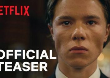 Official Netflix Teaser for “Young Royals” the New Swedish Dramatic Series Premieres July 1 [VIDEO]