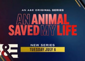 New Series! “An Animal Saved My Life” Premieres Tuesday July 6 @ 9PM on A&E [VIDEO]