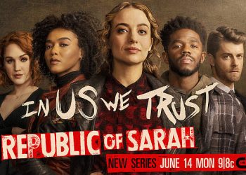 TONIGHT! New Series! “The Republic of Sarah” Monday, June 14 @ 9PM on The CW [VIDEOS]