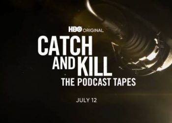 Ronan Farrow’s Intimate, and Revealing Interviews “Catch and Kill: The Podcast Tapes” Premieres Monday, July 12 on HBO @ 9PM [VIDEO]