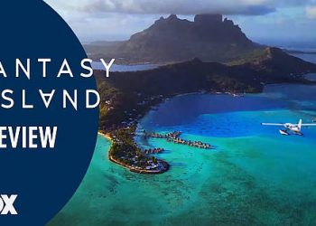 All-New Trailer for “Fantasy Island,” Premiering Tuesday, August 10 @ 9PM on FOX [VIDEO]
