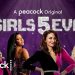 Peacock Comedy Series “Girls5eva” Renewed for Second Season (Cuz 1 Season Is 2 Short) [VIDEO]