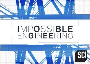 The Devil Is in the Details: Don’t Miss the Return of Science Channel’s Hit Series “Engineering Catastrophes” and “Impossible Engineering” Premiering June 9