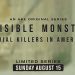 A&E’s New Documentary Series “Invisible Monsters: Serial Killers in America” Dissects the Culture and Events That Allowed Five Serial Killers to Flourish Unchecked [VIDEO]