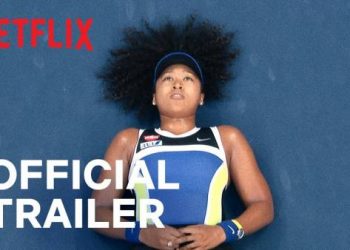 Official Netflix Trailer for the New Series About Tennis Champ “Naomi Osaka” [VIDEO]