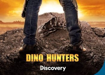 Cowboys of the Prehistoric Wild West: Discovery’s “Dino Hunters” Returns with More Dinosaurs, Treasure and Hidden History Premiering July 30 @ 9PM