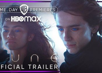 See the Official HBO Max Trailer for the New Feature Film, “Dune” [VIDEO]