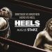 Starz Reveals Extended Trailer for the Wrestling Drama “Heels” Premiering August 15 [VIDEO]