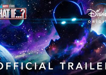 Official Disney+ Trailer for Marvel Studios’ “What If…?” [VIDEO]