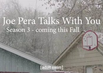 “Joe Pera Talks with You” Season Three – Coming This Fall on Adult Swim [VIDEO]