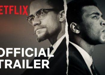 Official Netflix Trailer for “Blood Brothers” – Muhammad Ali and Malcolm X [VIDEO]