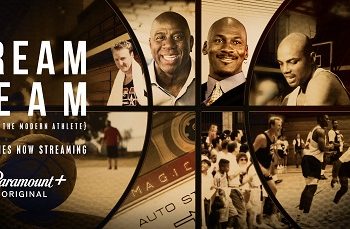 “Dream Team: Birth of the Modern Athlete” Original Documentary Series Premieres Exclusively on Paramount+ [VIDEO]