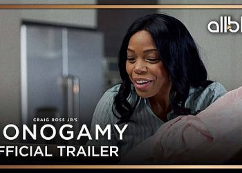 Official Trailer for the Third Season of “Craig Ross Jr.’s Monogamy” An ALLBLK Original [VIDEO]