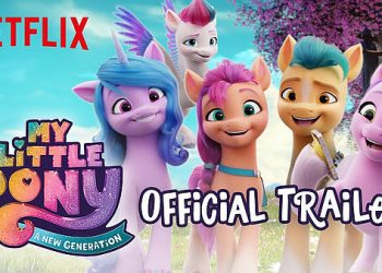 Official Netflix Trailer “My Little Pony: A New Generation” Starts September 24 [VIDEO]
