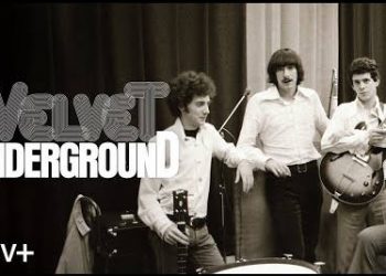 Official Apple TV+ Trailer for the Music Documentary “The Velvet Underground” [VIDEO]