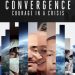 Official Netflix Trailer for the Film, “Convergence: Courage in a Crisis” [VIDEO]
