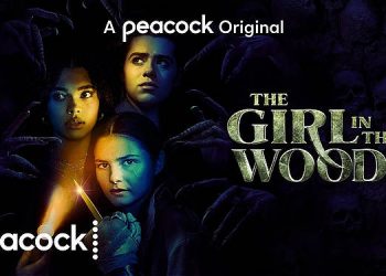 Peacock Unleashes Trailer for Original Supernatural Drama Series “The Girl in the Woods” from Crypt TV Streaming Thursday, October 21 [VIDEO]