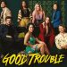 Good Trouble, Very Good News – the Fourth Season of “Good Trouble” is Coming to Freeform and Hulu in 2022