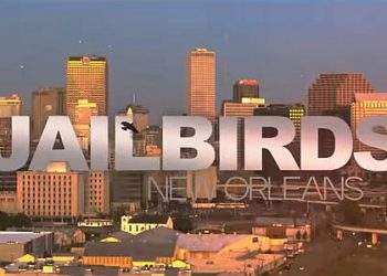 Official Netflix Trailer for the Premiere Season of “Jailbirds: New Orleans” [VIDEO]
