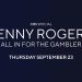 “Kenny Rogers: All in for the Gambler,” A New Star-Studded Concert Special Honoring the Life and Legacy of the Country Music Superstar, to Be Broadcast Thursday, September 23 on CBS