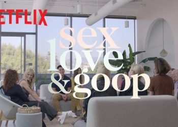 “Sex, Love & Goop” – First Look Teaser & Premiere Date Announcement [VIDEO]