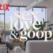 “Sex, Love & Goop” – First Look Teaser & Premiere Date Announcement [VIDEO]