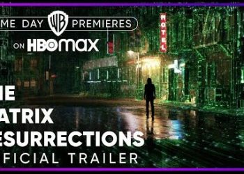 Official HBO Max Trailer for the Latest Film in the “Matrix” Series “The Matrix Resurrections” [VIDEO]