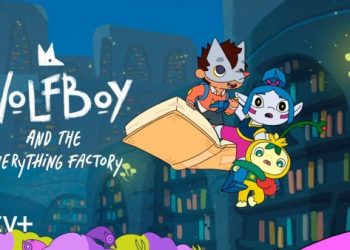 Apple TV+ Announces Fall Kids Lineup and Trailer for Animated Series “Wolfboy and the Everything Factory” [VIDEO]