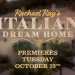“Rachael Ray’s Italian Dream Home” Set for Tuesday, October 19th Premiere on Facebook Watch