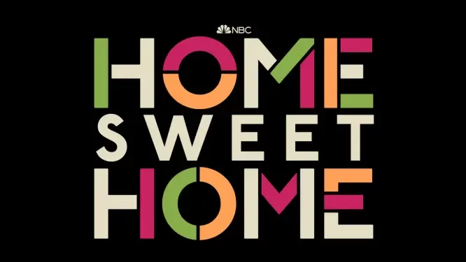 New Series! “Home Sweet Home” Premieres Friday, October 15 @ 8PM on NBC