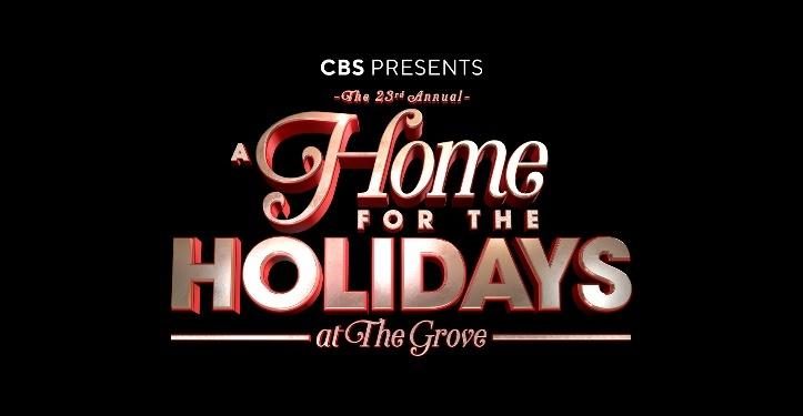 CBS Presents The “23rd Annual A Home for the Holidays at the Grove,” An Entertainment Special Celebrating Families Whose Lives Have Been Changed Through Adoption, to Be Broadcast Sunday, December 5