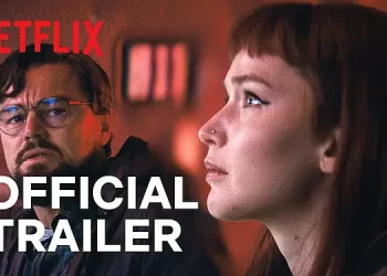 Official Netflix Trailer “Don’t Look Up” [VIDEO]
