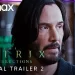The Second Official HBO Max Trailer for “The Matrix Resurrections” [VIDEO]