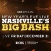 Additional Performers Announced for “New Year’s Eve Live: Nashville’s Big Bash,” A Star-Studded Entertainment Special, Airing Friday, December 31 on CBS
