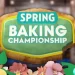 Food Network’s Seasonal Competitions Return with “Spring Baking Championship” and Premiere of “Spring Baking Championship: Easter”