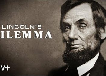 Apple TV+ Debuts Trailer for “Lincoln’s Dilemma,” A Revealing New Documentary Series Reexamining Lincoln’s Legacy, Premiering Friday, February 18 [VIDEO]