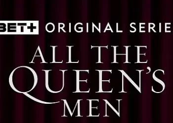 The Queen Is Back! BET+ and Tyler Perry Studios Greenlight Second Season of the Sexy Drama “All the Queen’s Men”