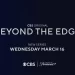 CBS Announces New Reality Series “Beyond the Edge,” The Most Intense Celebrity Adventure Challenge Ever Attempted, Premiering Wednesday, March 16