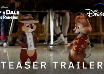 Disney+ Unveils First Trailer and New Poster for “Chip ‘n Dale: Rescue Rangers,” A Comeback 30 Years in the Making [VIDEO]