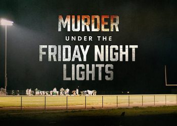 ID Renews Hit New Series “Murder Under the Friday Night Lights” for a Sophomore Season Ahead of Its Shocking Freshman Finale