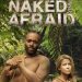 New Season of “Naked and Afraid” Premieres February 27 on Discovery and discovery+