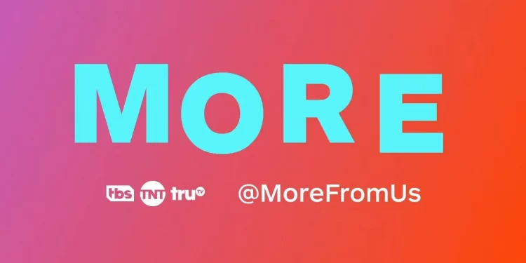 TBS, TNT, and truTV are Making “MORE” a Mantra with Brand Initiative Committed to Diversity, Equity, and Inclusion