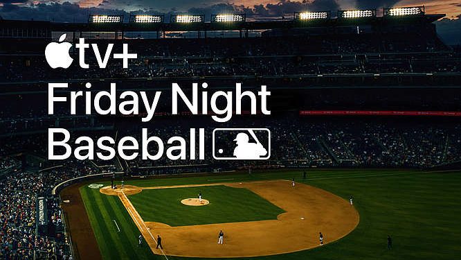 Apple and Major League Baseball to Offer “Friday Night Baseball”